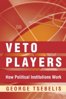 Image for Veto players  : how political institutions work