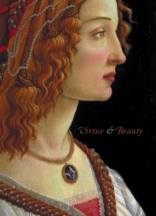 Image for Virtue and beauty  : Leonardo's Ginevra de'Benci and Renaissance portraits of women