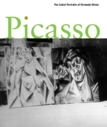 Image for Picasso  : the Cubist portraits of Fernande Olivier