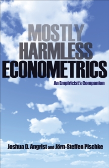 Mostly Harmless Econometrics: An Empiricist’s Companion