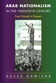 Image for Arab nationalism in the twentieth century  : from triumph to despair