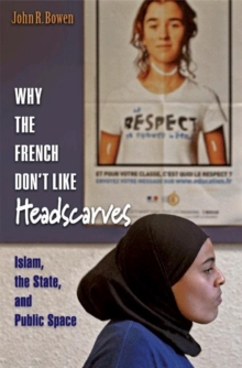 Image for Why the French don't like headscarves  : Islam, the state, and public space