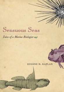Image for Sensuous seas  : tales of a marine biologist