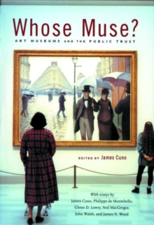 Image for Whose muse?  : art museums and the public trust