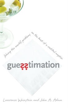 Image for Guesstimation  : solving the world's problems on the back of a cocktail napkin