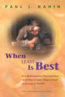 Image for When least is best  : how mathematicians discovered many clever ways to make things as small (or as large) as possible