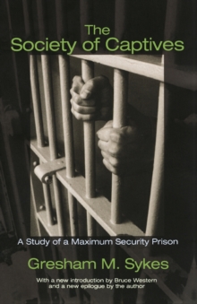 Image for The society of captives  : a study of a maximum security prison