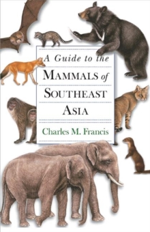 Guide to the Mammals of Southeast Asia