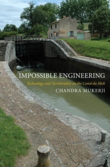 Image for Impossible engineering  : technology and territoriality on the Canal du Midi