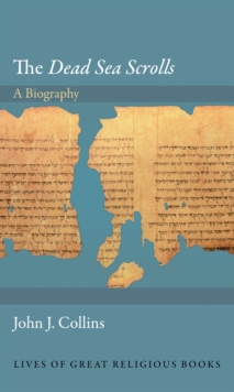 Image for The Dead Sea scrolls  : a biography