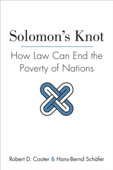 Image for Solomon's knot  : how law can end the poverty of nations