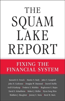 Image for The Squam Lake report  : fixing the financial system