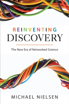 Image for Reinventing discovery  : the new era of networked science