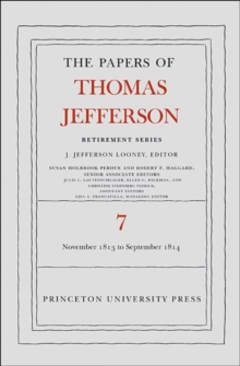 Papers of Thomas Jefferson, Retirement Series, Volume 7