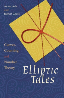 Image for Elliptic tales  : curves, counting, and number theory