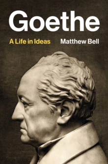 Goeths - A Life in Ideas