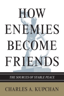 How Enemies Become Friends
