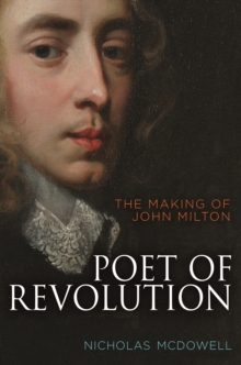 Image for Poet of Revolution : The Making of John Milton