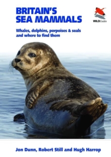 Image for Britain's sea mammals  : whales, dolphins, porpoises and seals, and where to find them