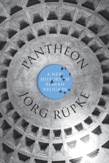 Image for Pantheon  : a new history of Roman religion