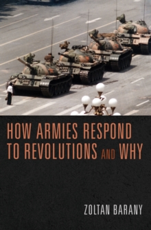 Image for How armies respond to revolutions and why
