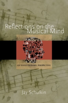 Image for Reflections on the musical mind  : an evolutionary perspective