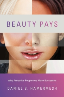 Image for Beauty pays  : why attractive people are more successful