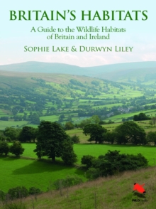 Image for Britain's habitats  : a guide to the wildlife habitats of Britain and Ireland