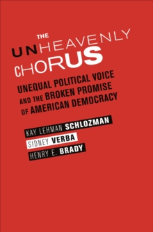 Image for The unheavenly chorus  : unequal political voice and the broken promise of American democracy