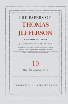 Papers of Thomas Jefferson: Retirement Series, Volume 10