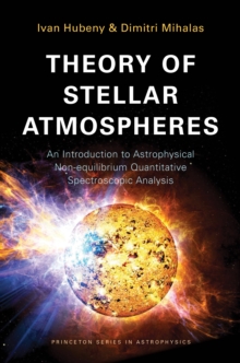 Image for Theory of Stellar Atmospheres : An Introduction to Astrophysical Non-equilibrium Quantitative Spectroscopic Analysis