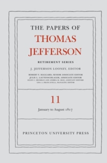 Papers of Thomas Jefferson: Retirement Series, Volume 11