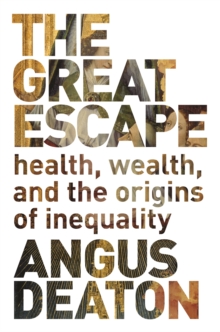 Image for The great escape  : health, wealth, and the origins of inequality