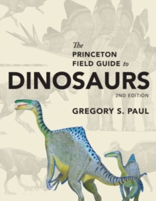 Image for The Princeton field guide to dinosaurs