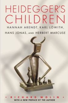 Image for Heidegger's children  : Hannah Arendt, Karl Lèowith, Hans Jonas, and Herbert Marcuse