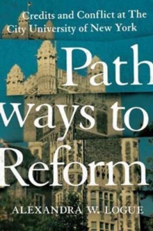 Image for Pathways to reform  : credits and conflict at the City University of New York