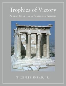 Image for Trophies of victory  : public building in Periklean Athens