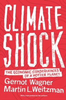 Image for Climate shock  : the economic consequences of a hotter planet