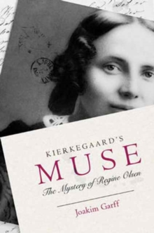 Image for Kierkegaard's Muse : The Mystery of Regine Olsen