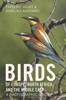 Birds of Europe, North Africa, and the Middle East: A Photographic Guide