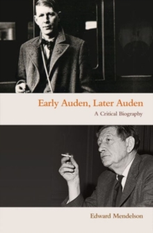 Image for Early Auden, Later Auden : A Critical Biography