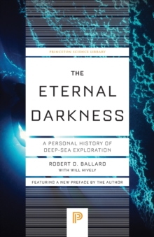 Image for The eternal darkness  : a personal history of deep-sea exploration