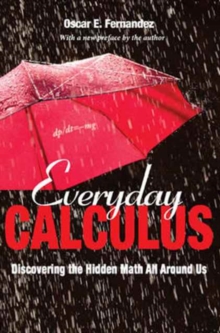 Image for Everyday Calculus : Discovering the Hidden Math All around Us
