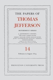 Papers of Thomas Jefferson: Retirement Series, Volume 14