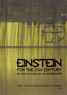 Image for Einstein for the 21st century  : his legacy in science, art, and modern culture