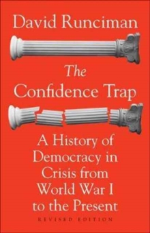 Image for The confidence trap  : a history of democracy in crisis from World War I to the present