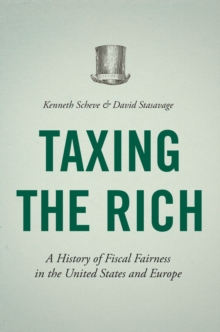 Taxing the Rich: A History of Fiscal Fairness in the United States and Europe