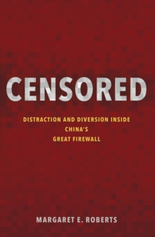 Image for Censored  : distraction and diversion inside China's great firewall