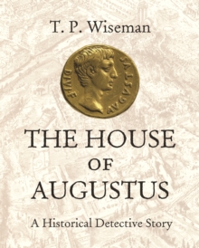 Image for The House of Augustus : A Historical Detective Story