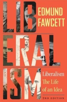 Image for Liberalism  : the life of an idea